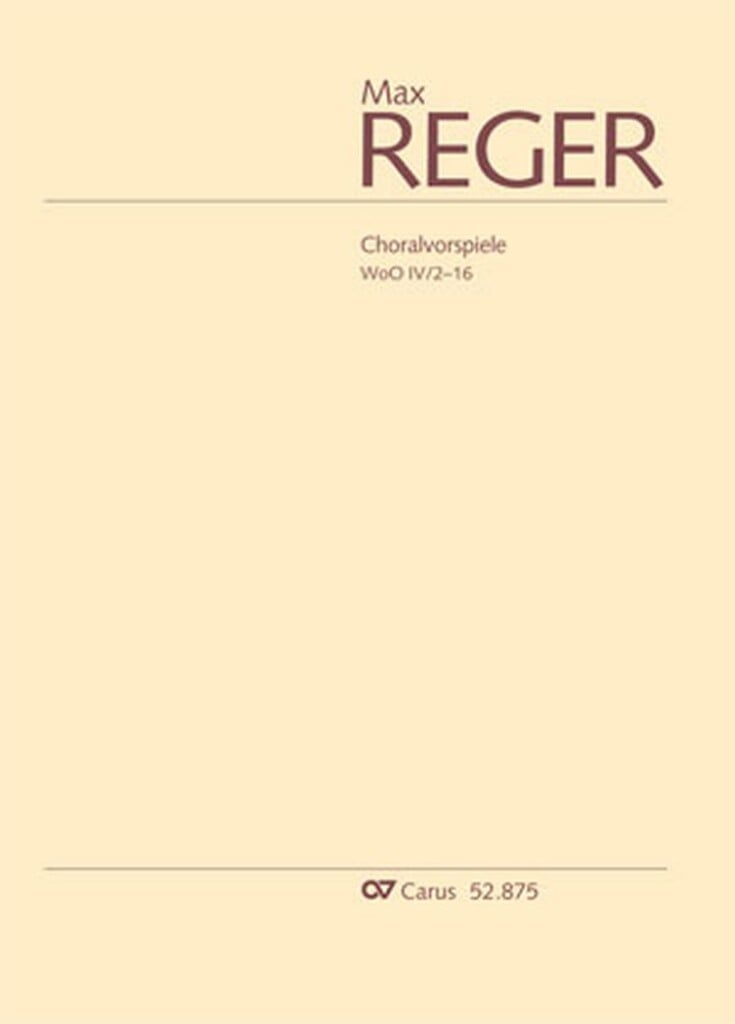Reger: Choralvorspiele Woo Iv/2-16