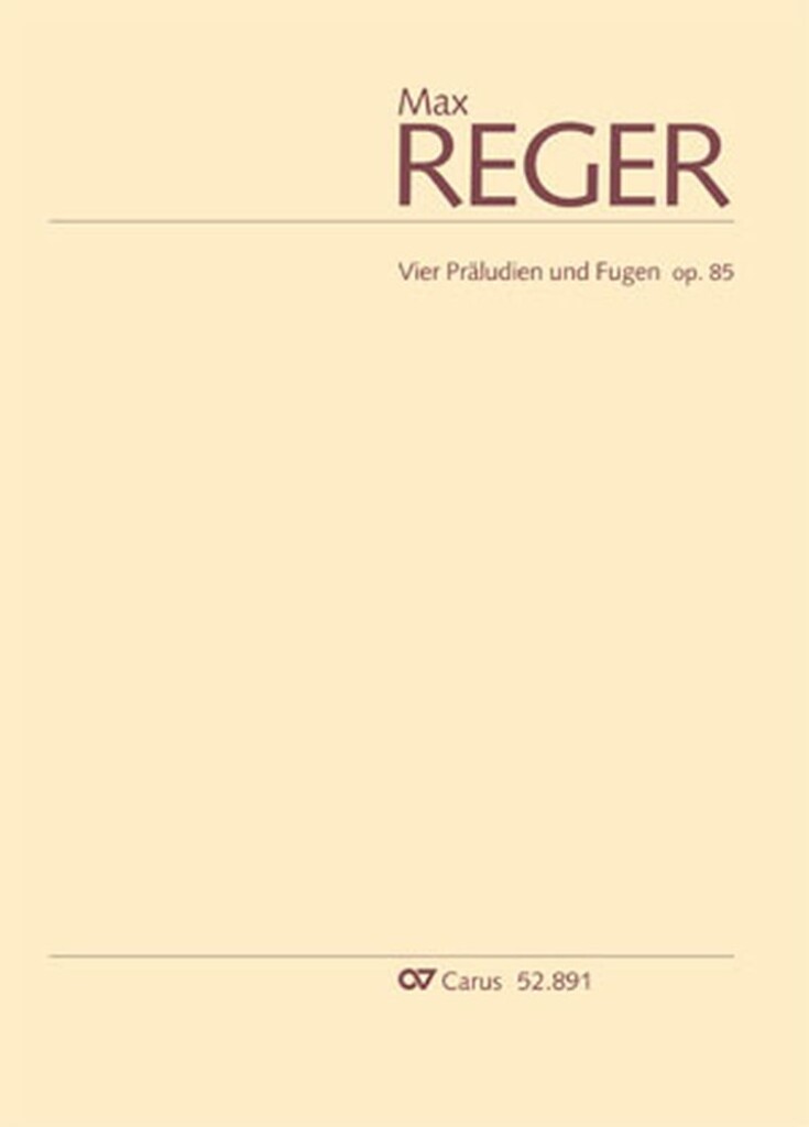 Reger: Vier Präludien und Fugen op. 85