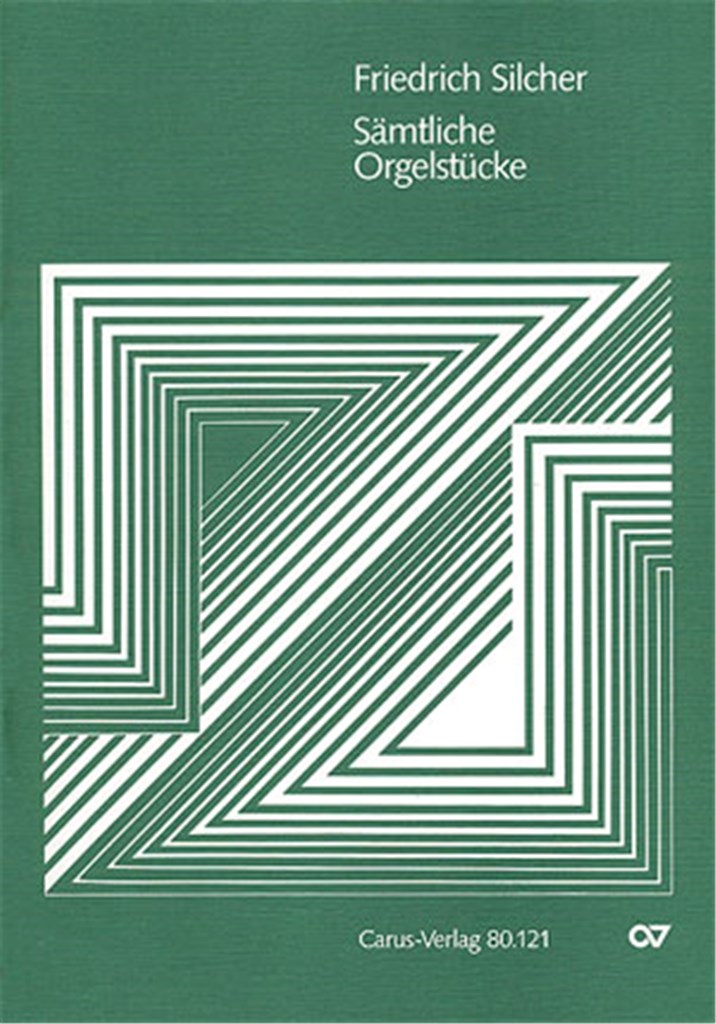 Silcher: Sämtliche Orgelstücke