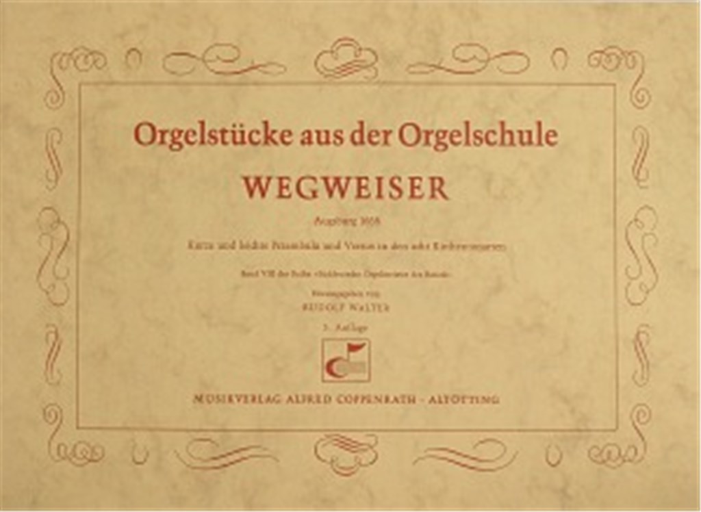 Orgelstücke aus der Orgelschule Wegweiser