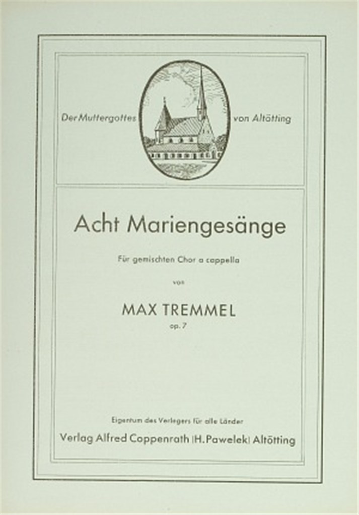 Tremmel: Acht Mariengesänge
