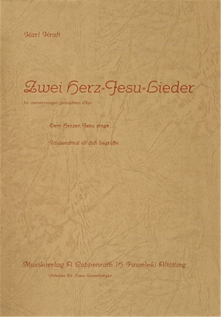 Kraft, 2 Herz-Jesu-Lieder