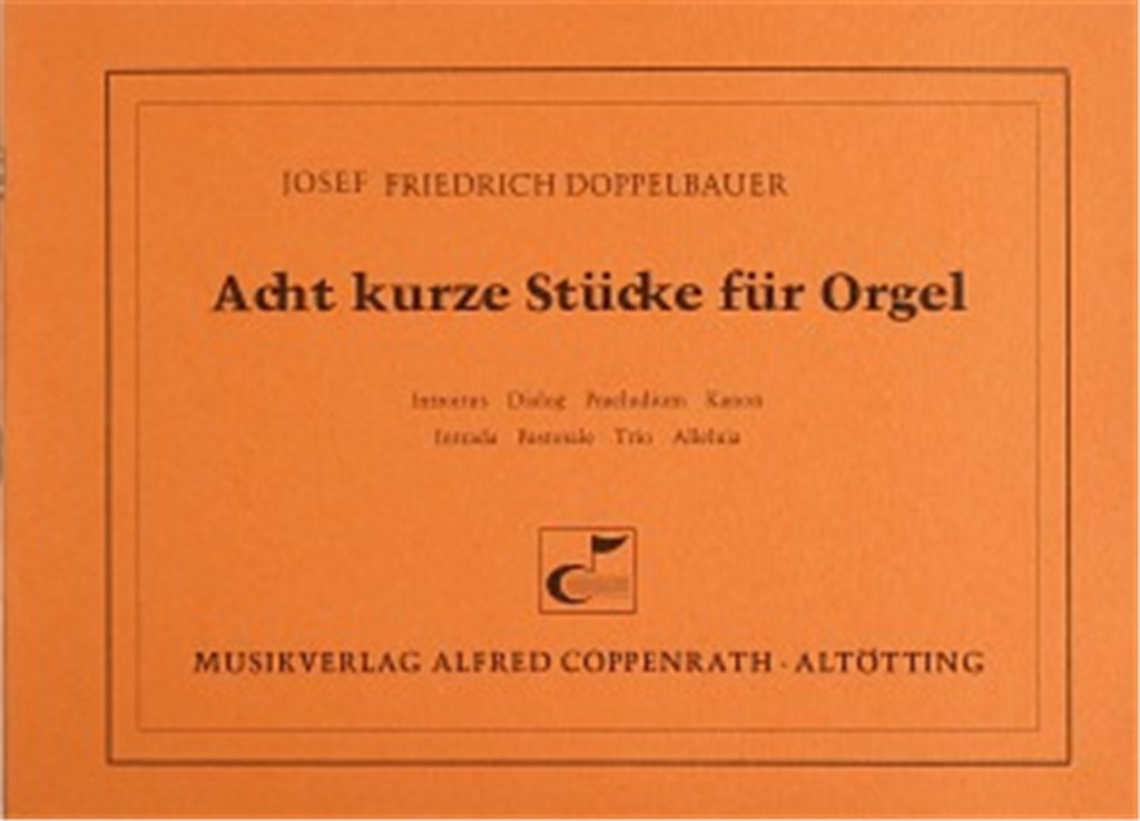 Acht kurze Stücke für Orgel