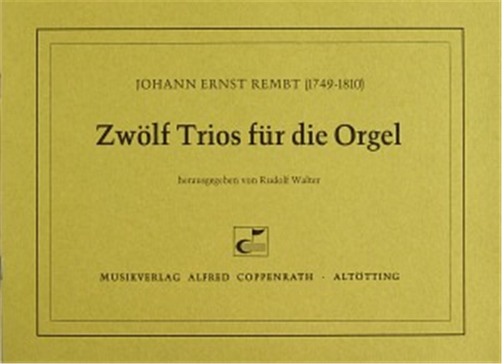 Rembt, Zwölf Trios für die Orgel