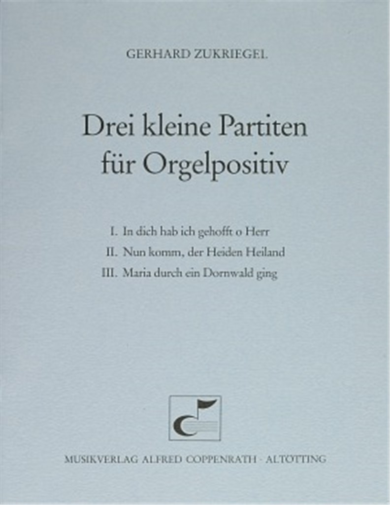 Zukriegel, Drei kleine Partiten für Orgelpositiv