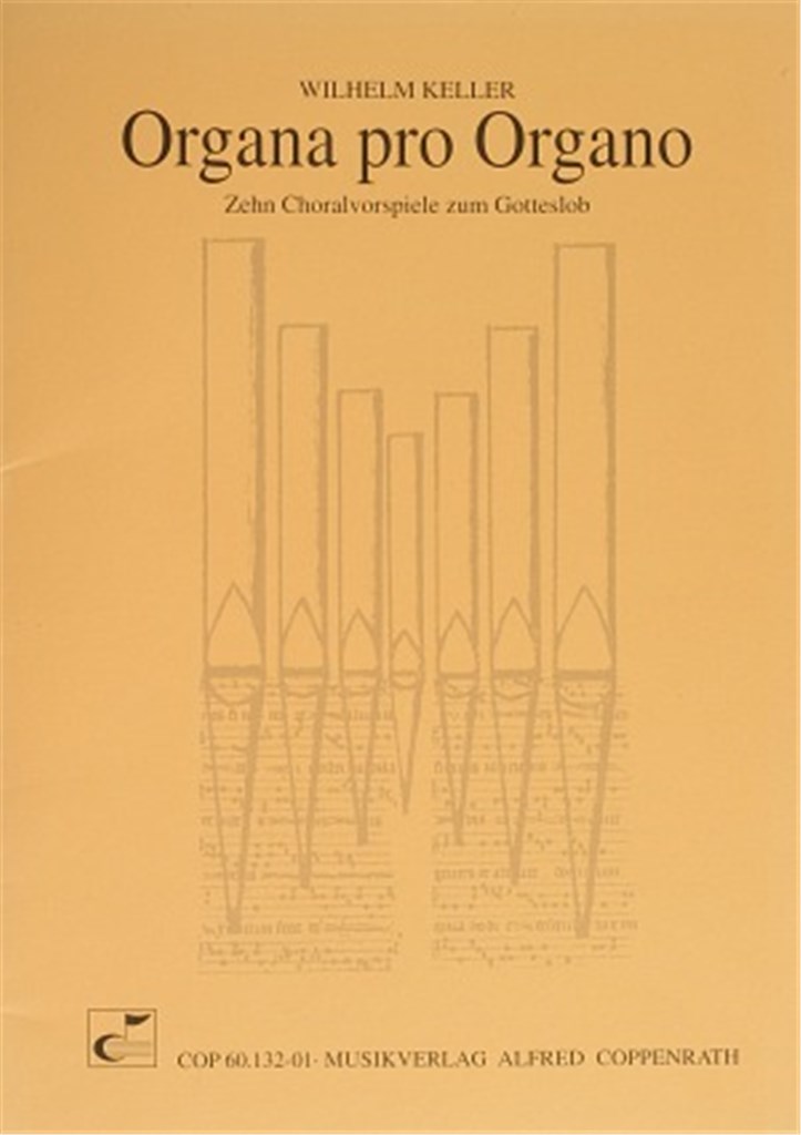 Keller: Organa pro Organo