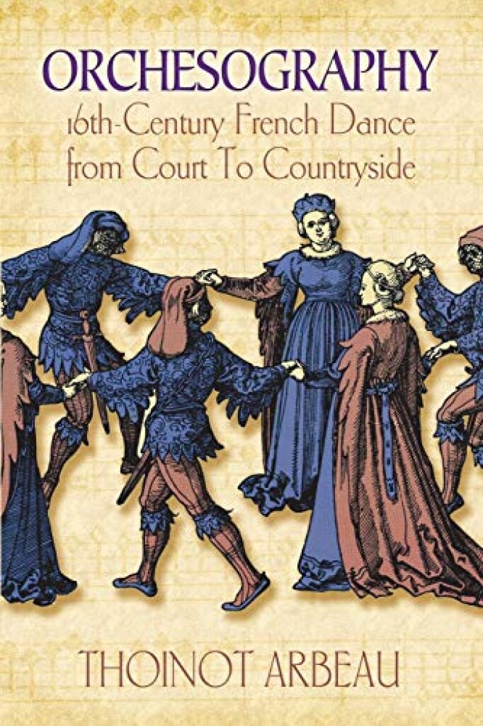 Orchesography: 16Th-Century French Dance
