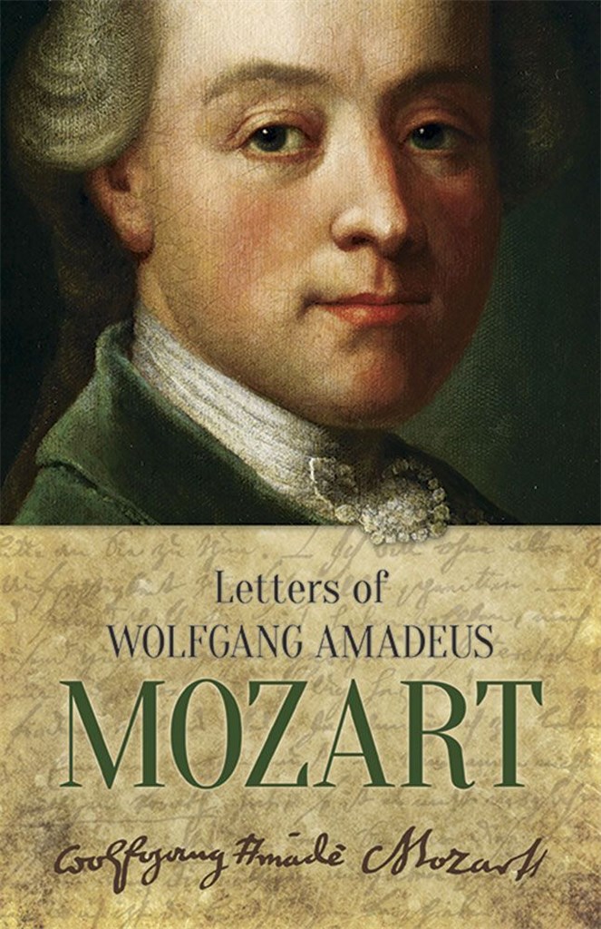 Letters Of Wolfgang Amadeus Mozart