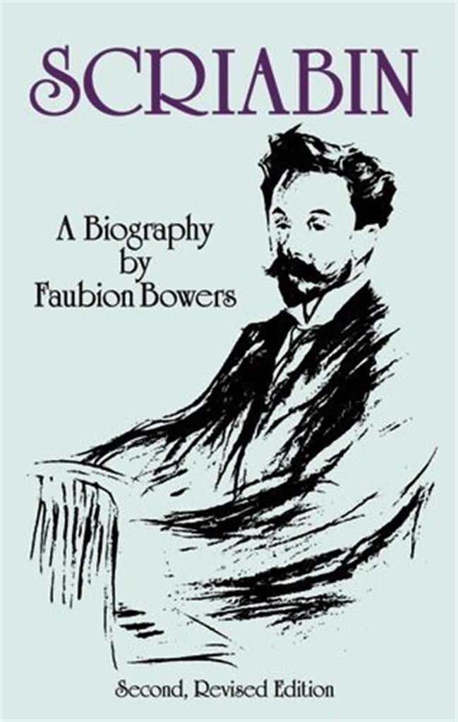Scriabin, A Biography: Second, Revised Edition