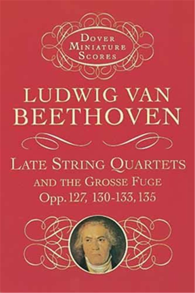 Late String Quartets and The Grosse Fuge