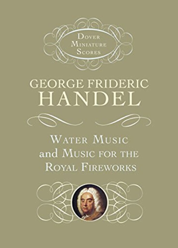 Water Music And Music For The Royal Fireworks