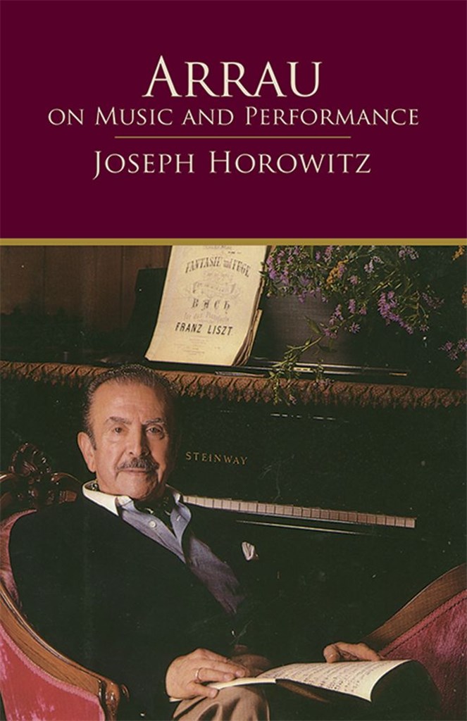 Arrau On Music And Performance