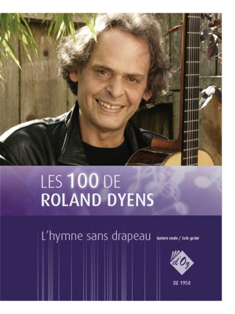 Les 100 de Roland Dyens - L'hymne sans drapeau