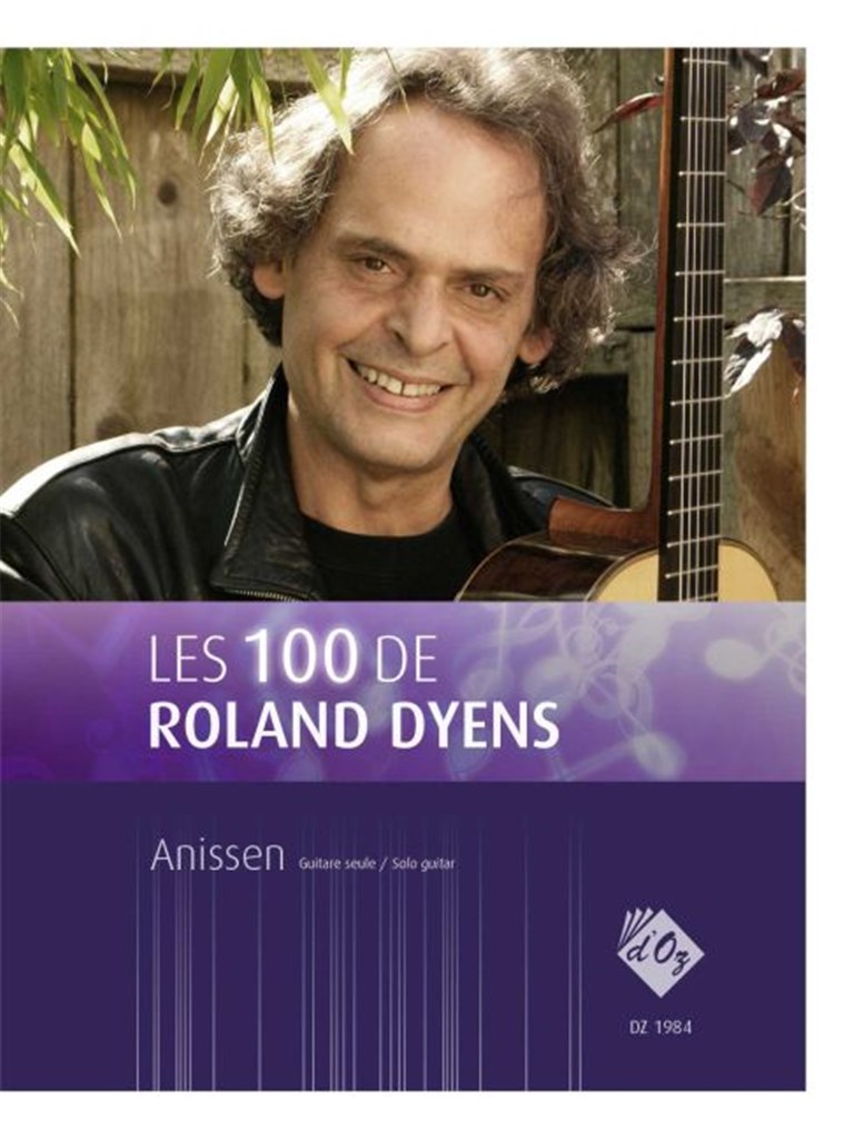 Les 100 de Roland Dyens - Anissen