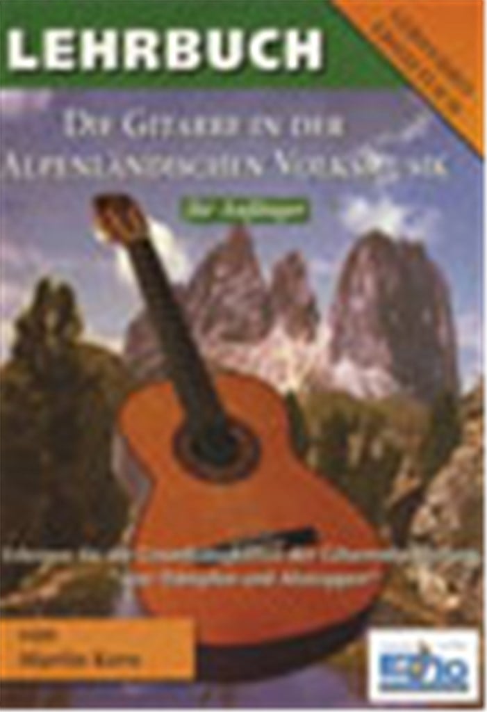 Lehrbuch - Die Gitarre Alpenländischen Volksmusik