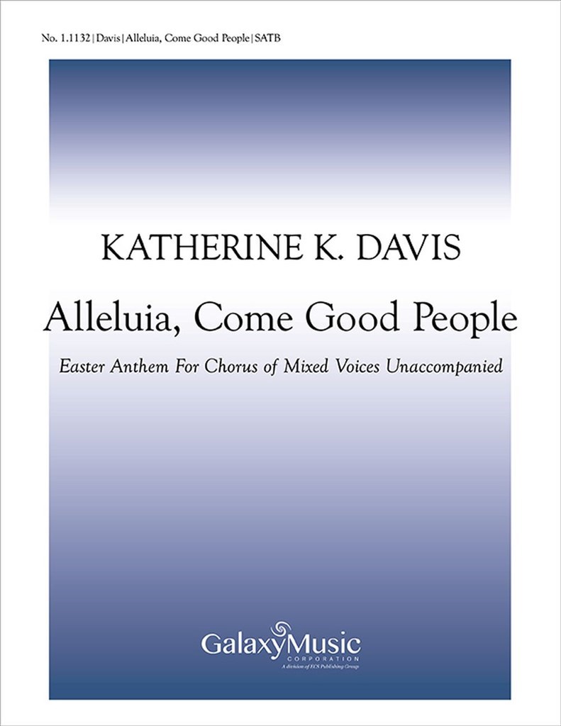 Alleluia, Come, Good People