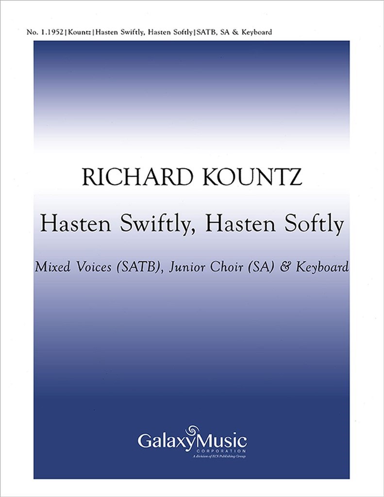 Hasten Swiftly, Hasten Softly