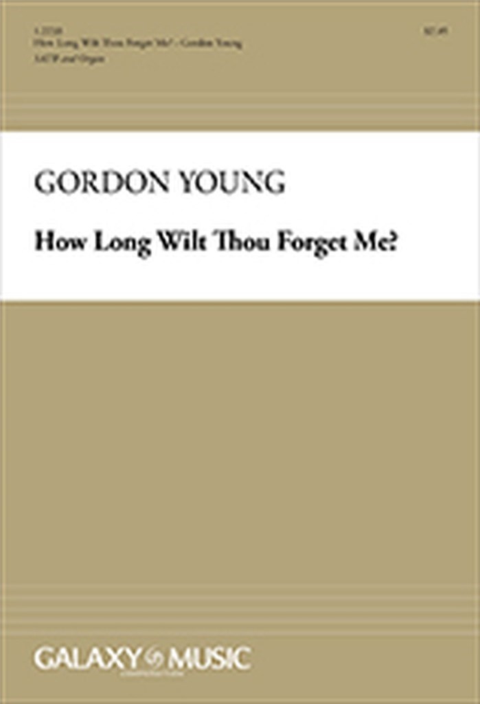 How Long Wilt Thou Forget Me?