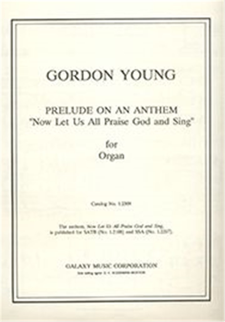 Prelude on an Anthem Now Let Us All Praise GoD
