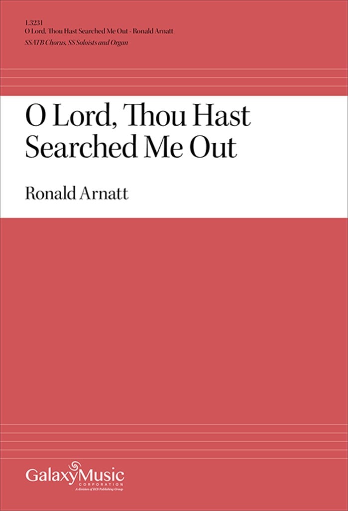 O Lord, Thou Hast Searched Me Out