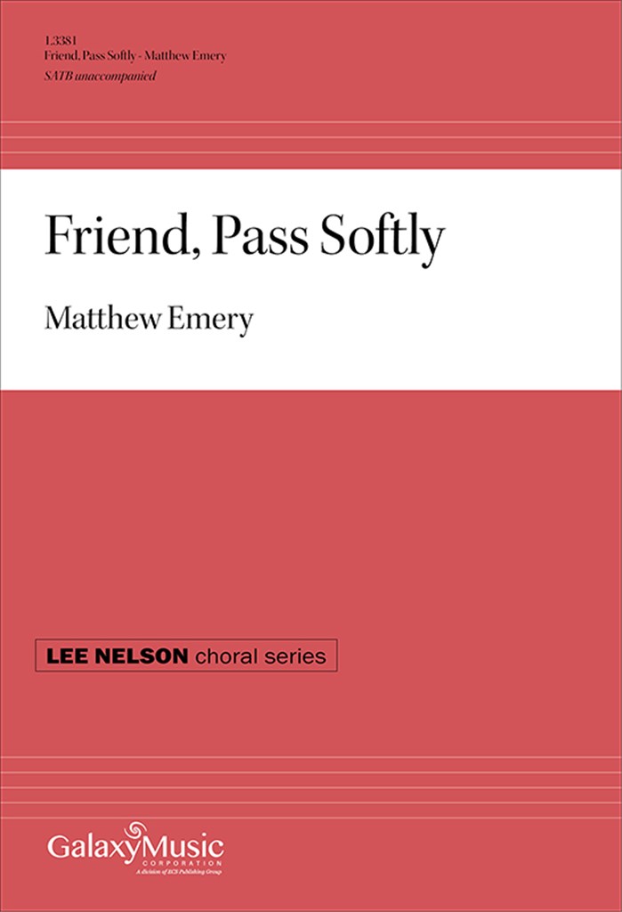 Friend, Pass Softly