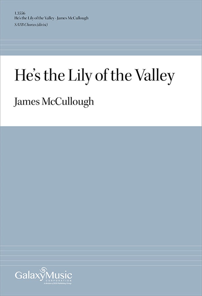 He's the Lily of the Valley