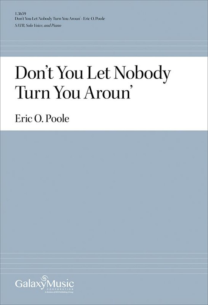 Don't You Let Nobody Turn You Aroun'