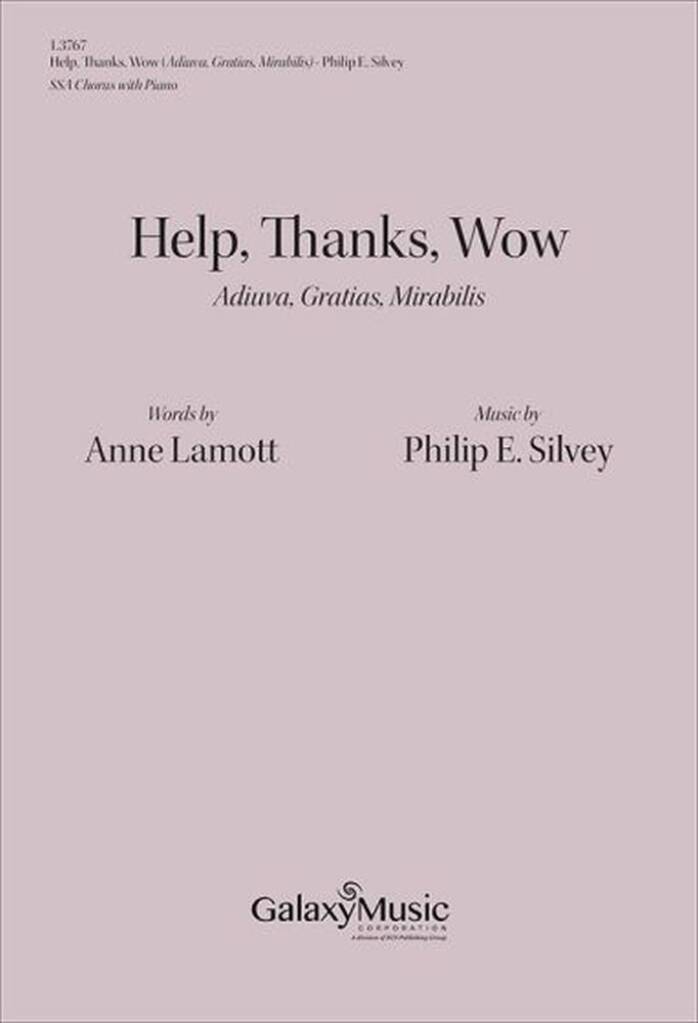 Help, Thanks, Wow (Adiuva, Gratias, Mirabilis)