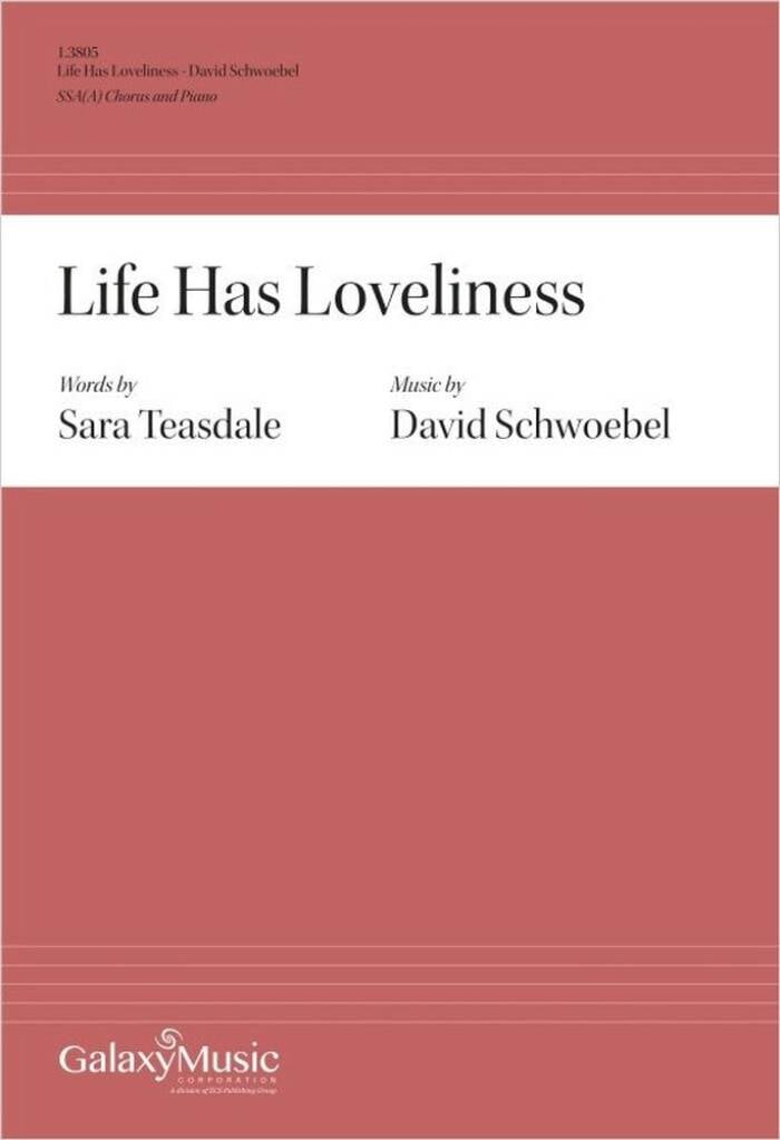 Life Has Loveliness