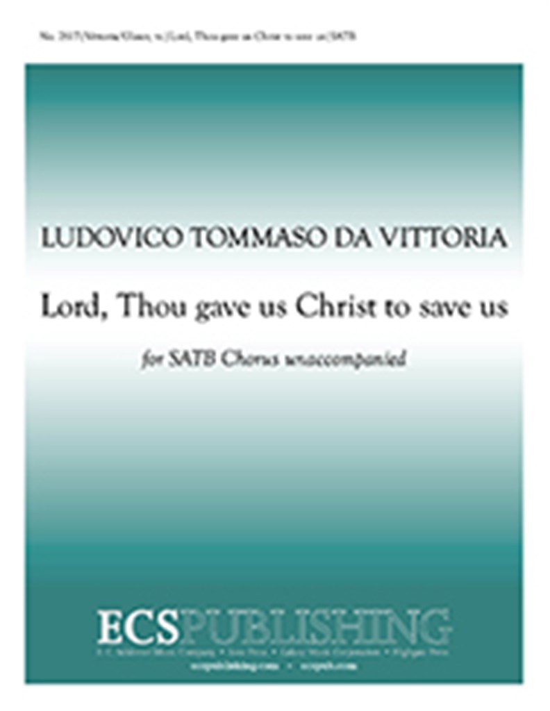 Lord, Thou Gave Us Christ to Save Us