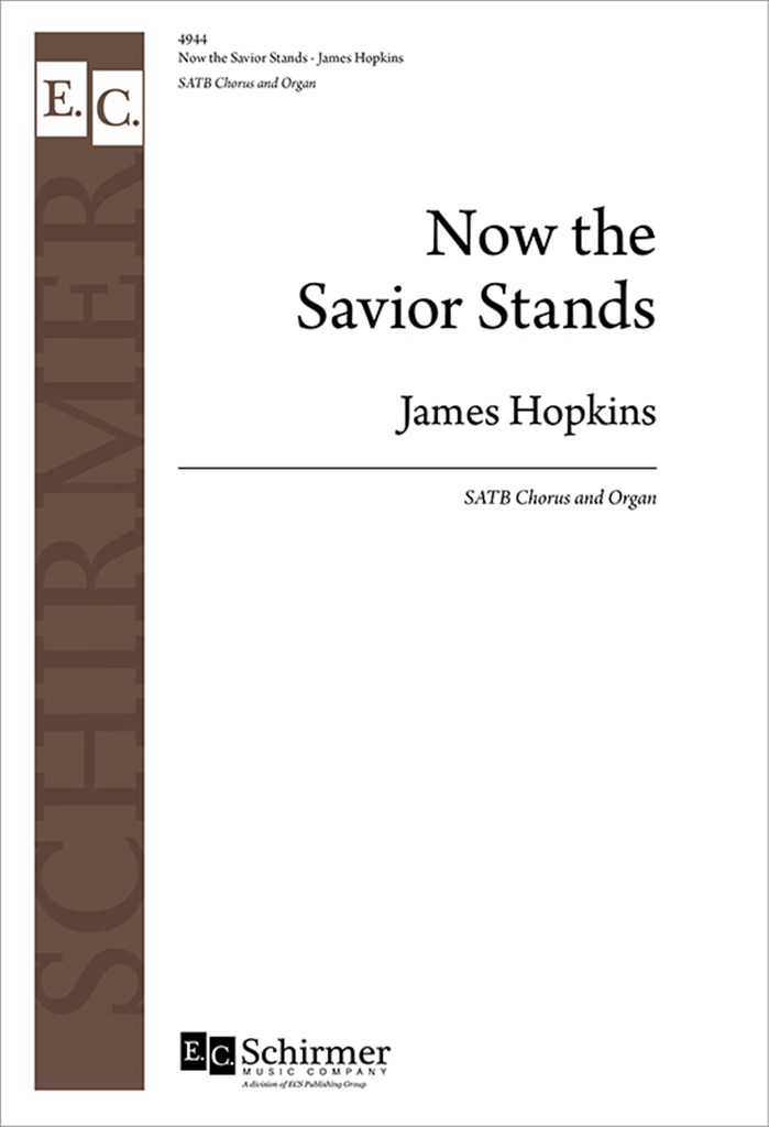 Five American Folk Hymns: Now The Savior Stands