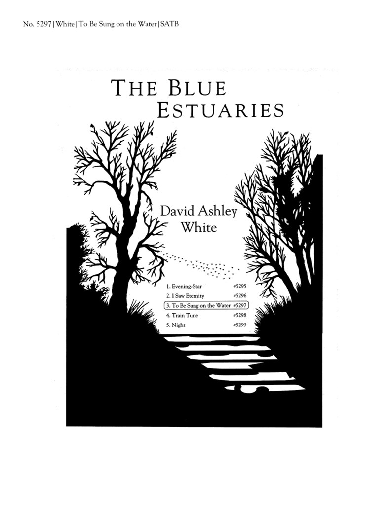The Blue Estuaries: 3. To Be Sung on the Water