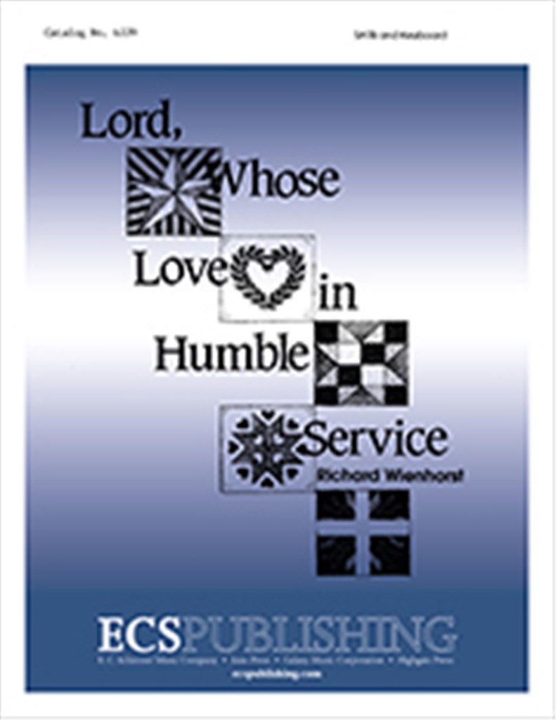 Lord, Whose Love in Humble Service