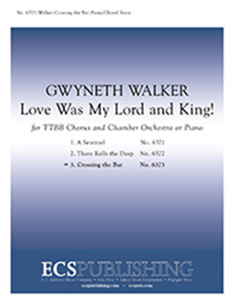 Love Was My Lord and King: No. 3. Crossing the Bar