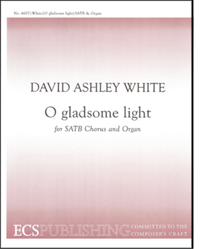O Gladsome Light