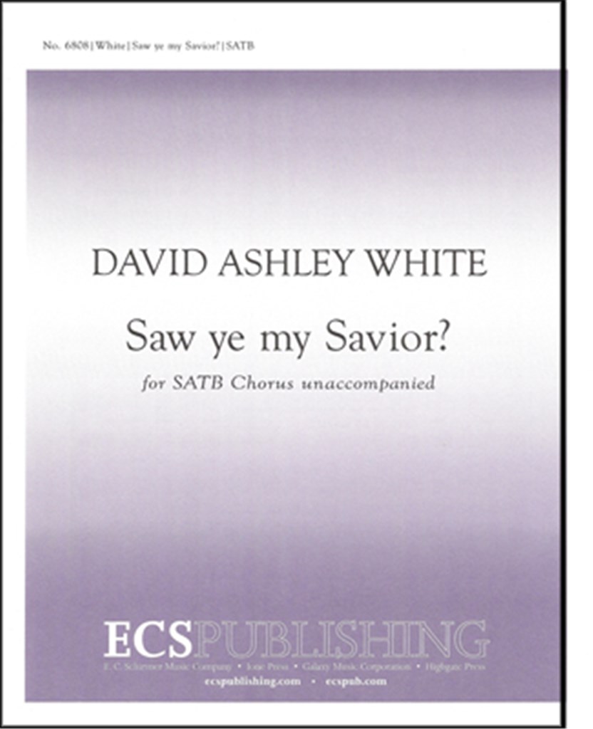 Saw Ye My Savior?