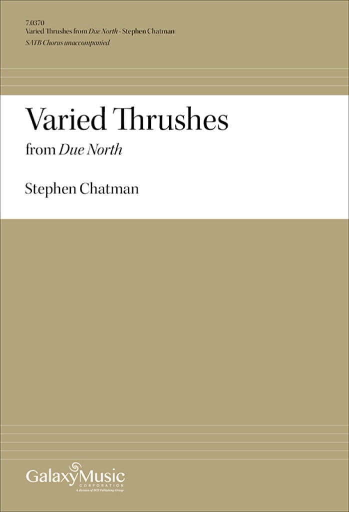 Due North: No. 4 Varied Thrushes