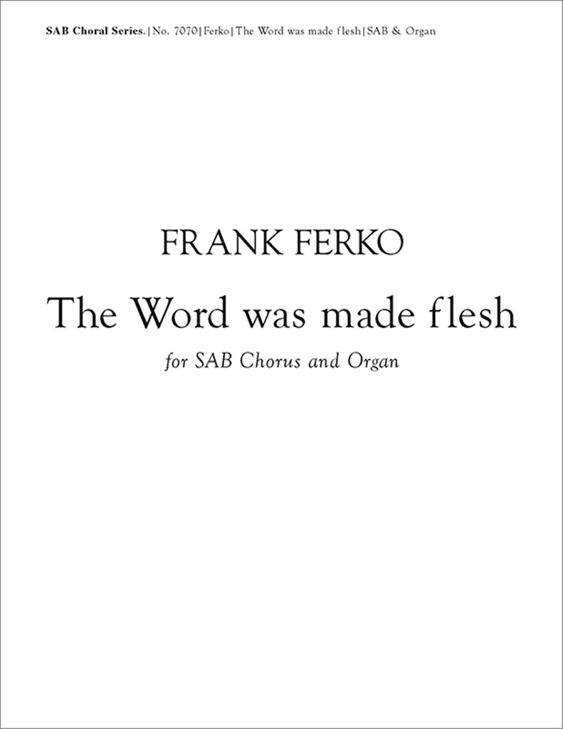 The Word Was Made Flesh