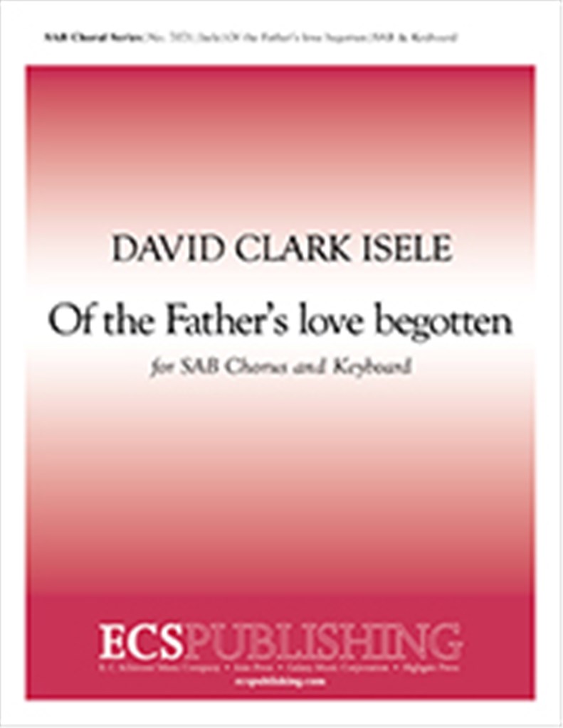 Of the Father's Love Begotten