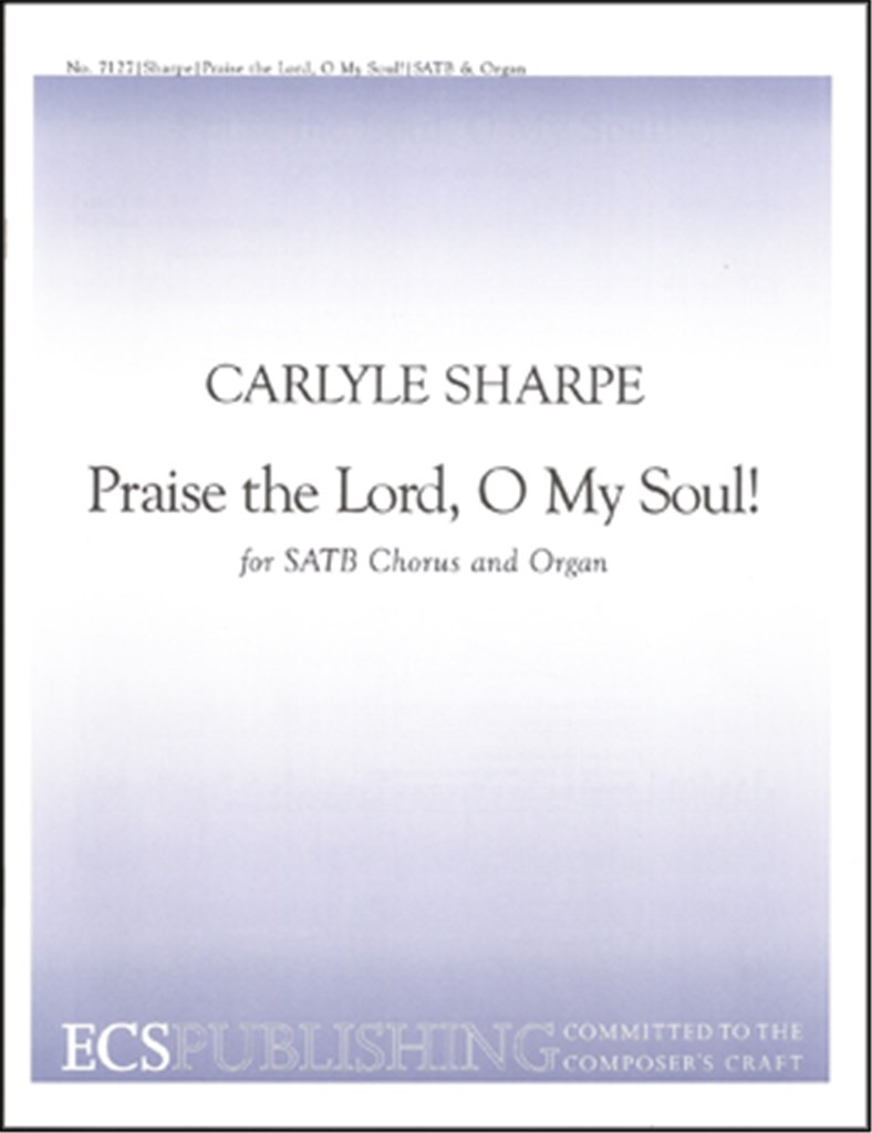Praise the Lord, O My Soul