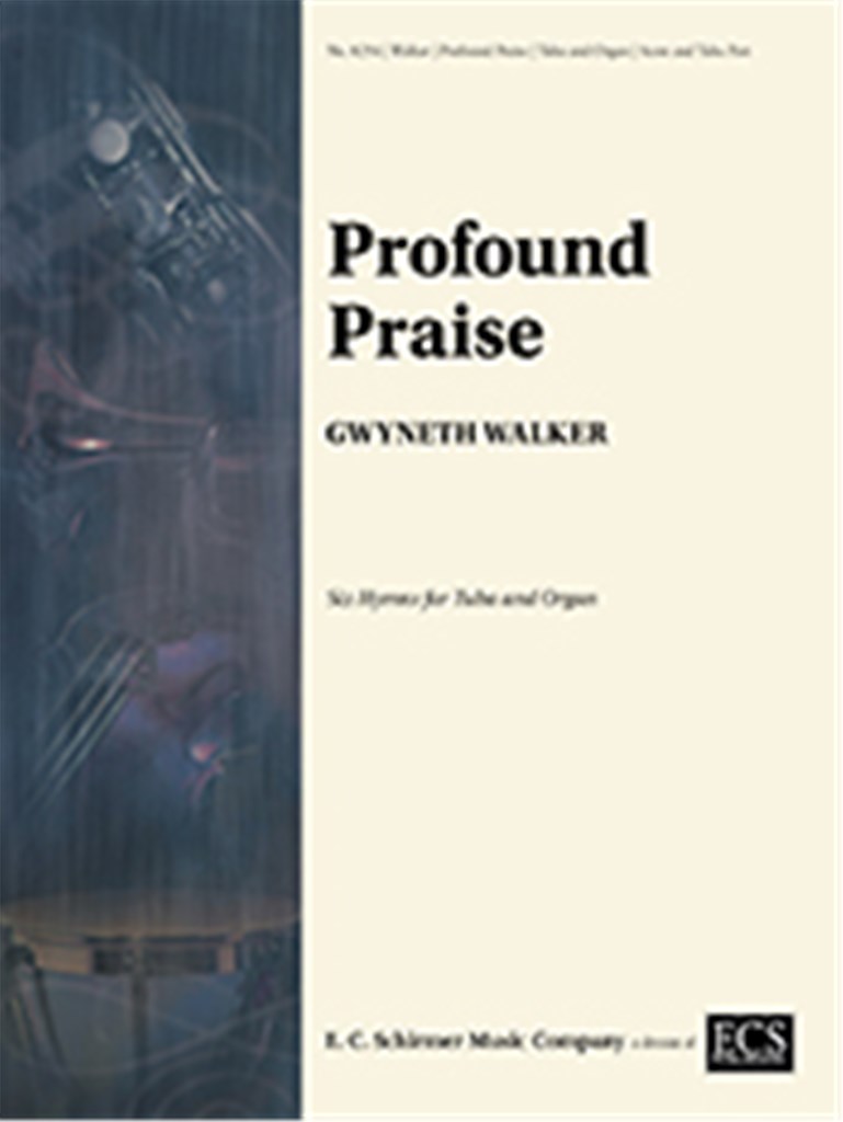 Profound Praise Six Hymns for Tuba and Organ