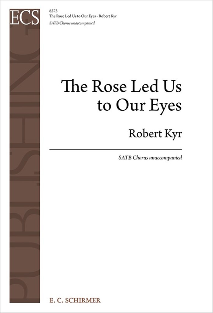 The Rose Led Us to Our Eyes
