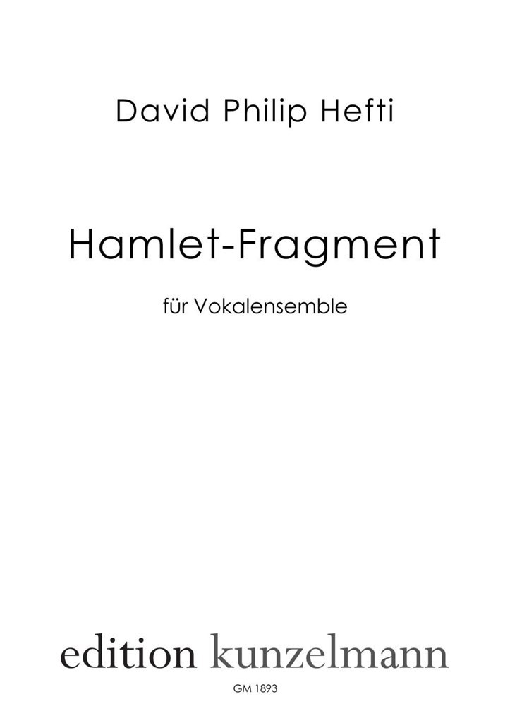 Hamlet-Fragment, Für Vokalensemble