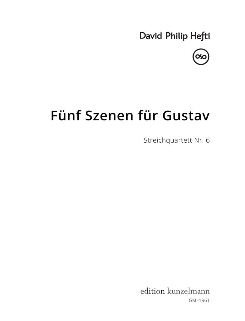 Fünf Szenen für Gustav, Streichquartett Nr. 6
