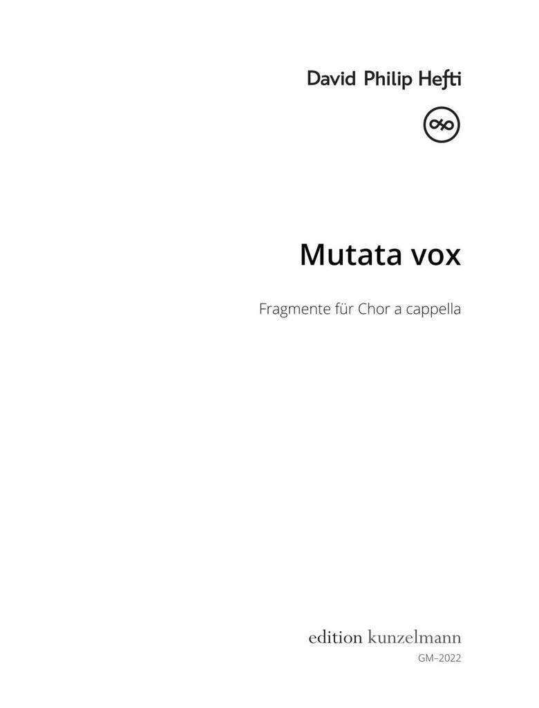Mutata vox, Fragmente für Chor a cappella