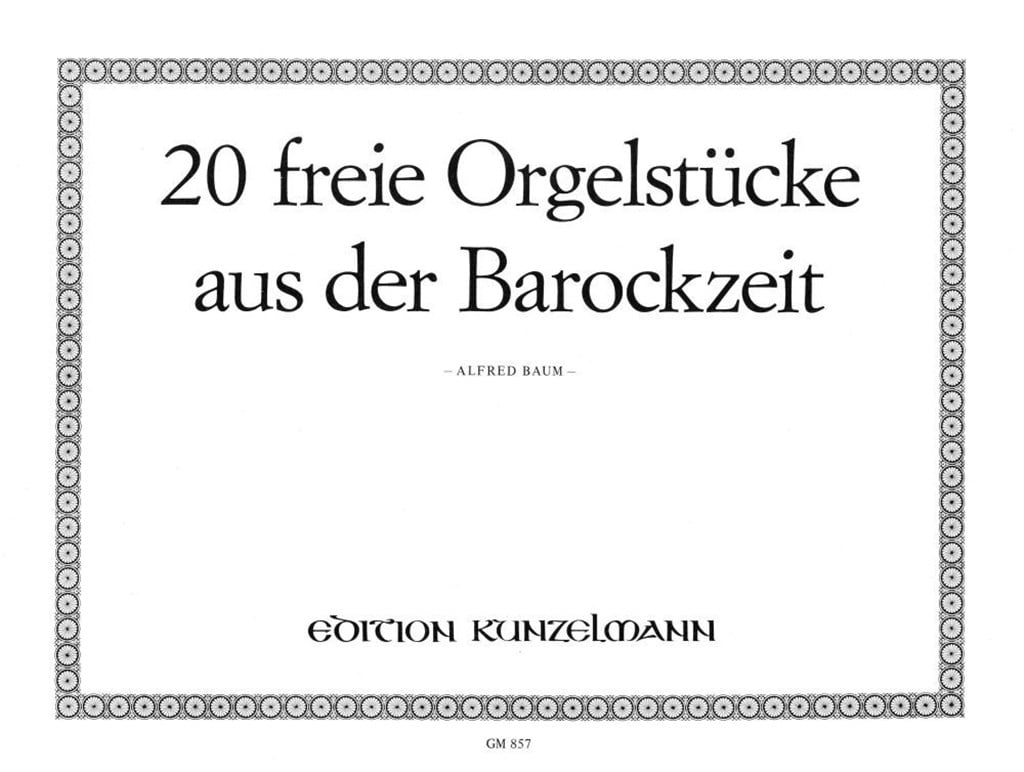 20 Freie Orgelstücke Aus Der Barockzeit