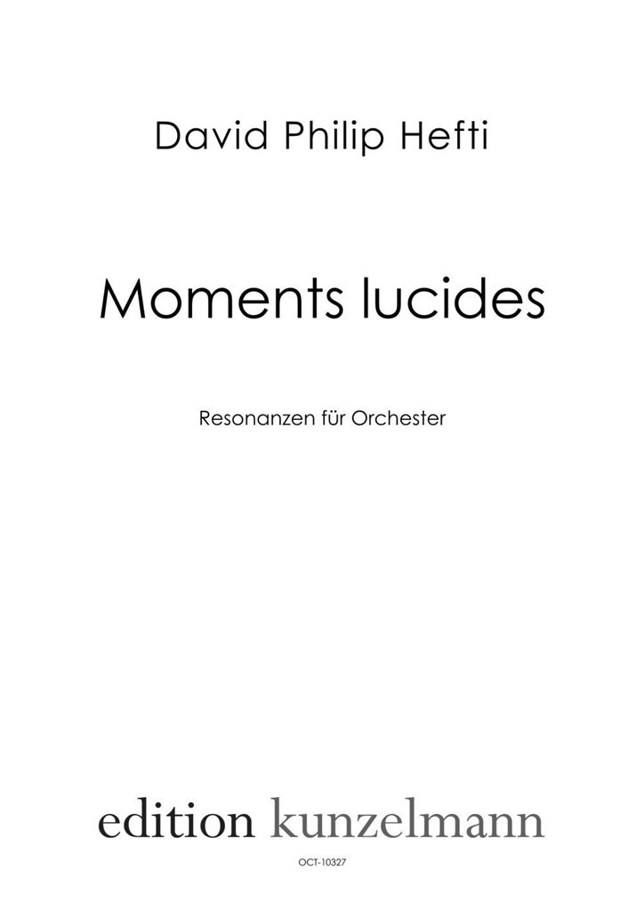Moments Lucides - Resonanzen Für Orchester