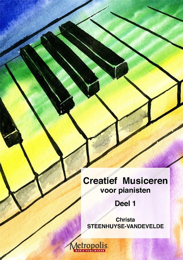 Creatief Musiceren Voor Pianisten Deel 1