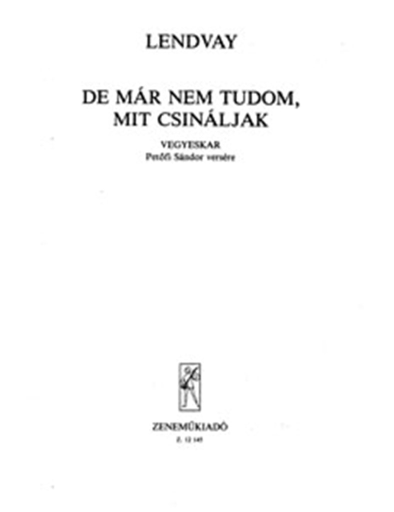 De már nem tudom mit csináljak