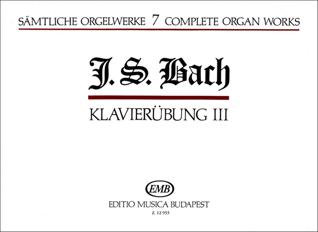 Sämtliche Orgelwerke VII Klavierübung III